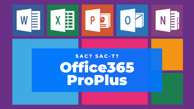 MC、SAC、SAC-T?Office 365 ProPlusの更新プログラムチャネルの違い