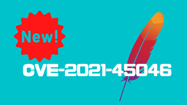 [対策あり]Log4Shellに新たな脆弱性（CVE-2021-45046）